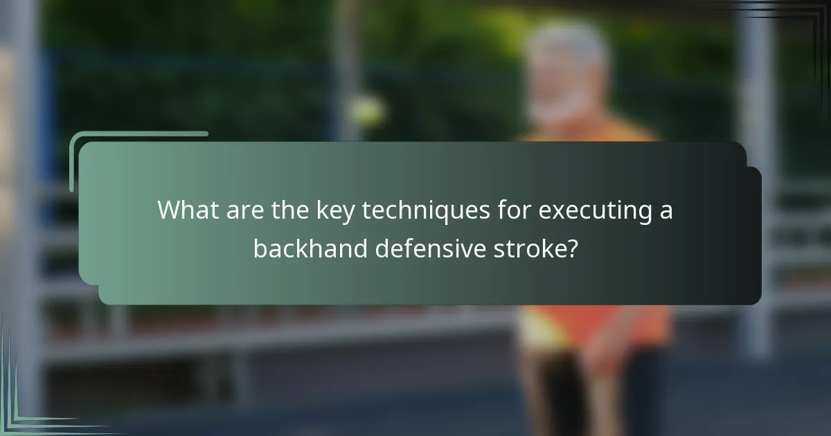 What are the key techniques for executing a backhand defensive stroke?